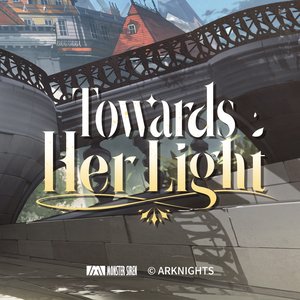 Towards Her Light - Single