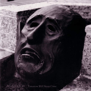 Agalloch - Tomorrow Will Never Come EP - Zortam Music