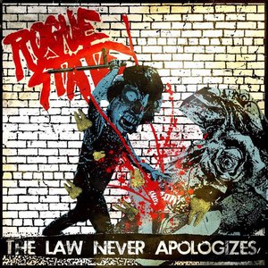 The Law Never Apologizes