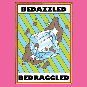 Bedazzled Bedraggled