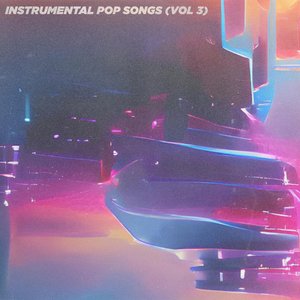 Instrumental Pop Songs (Vol 3)