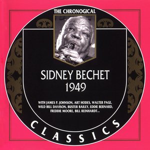 The Chronological Classics: Sidney Bechet 1949