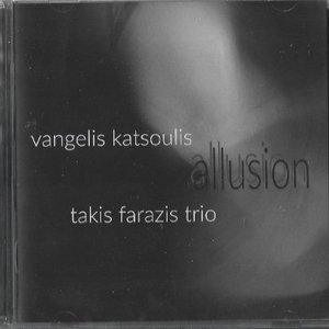 Allusion (Play Takis Farazis Trio)