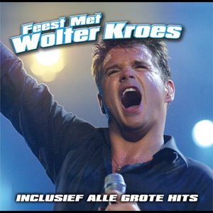Feest Met Wolter Kroes (Inclusief Alle Grote Hits) - Live