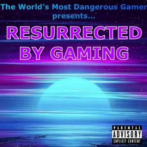 Resurrected By Gaming