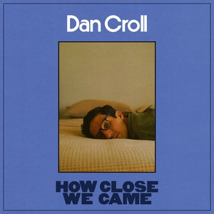 How Close We Came - Single