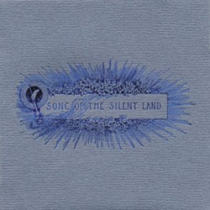 Song Of The Silent Land