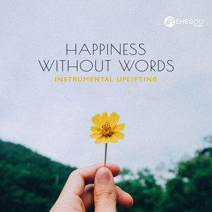 Happiness Without Words: Instrumental Uplifting