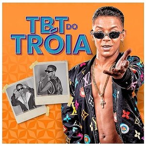 Tbt do Tróia