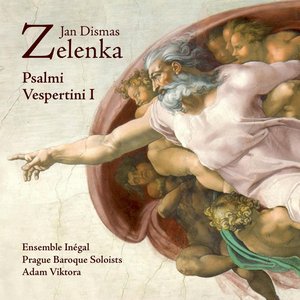 Jan Dismas Zelenka: Psalmi Vespertini I