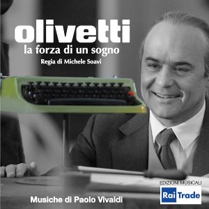 Olivetti: la forza di un sogno