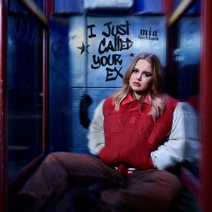 I Just Called Your Ex - Single