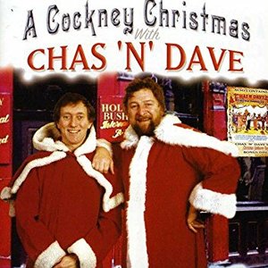 A Cockney Christmas With Chas 'n' Dave