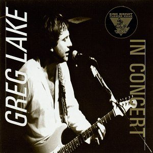 King Biscuit Flower Hour presents Greg Lake In Concert