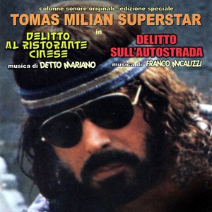 Tomas Milian Superstar - Delitto al ristorante cinese / Delitto sull'autostrada (Original motion picture soundtracks)