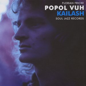 Soul Jazz Records Presents Popol Vuh: Kailash - Pilgrimage to the Throne of Gods / Piano Recordings