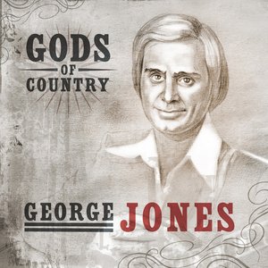 Gods of Country - George Jones