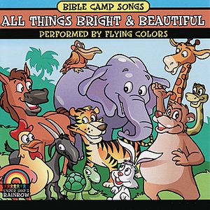 Bible Camp Songs - All Things Bright and Beautiful