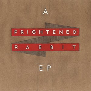 A Frightened Rabbit EP [Explicit]