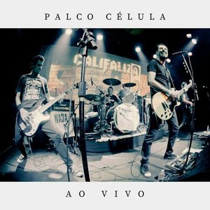 Palco Célula (Ao Vivo)