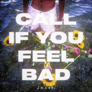 call if you feel bad