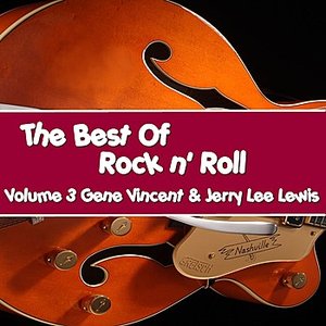 The Best of Rock & Roll, Vol. 3, Gene Vincent & Jerry Lee Lewis