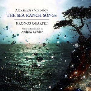 Aleksandra Vrebalov: The Sea Ranch Songs