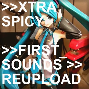 first sounds reupload