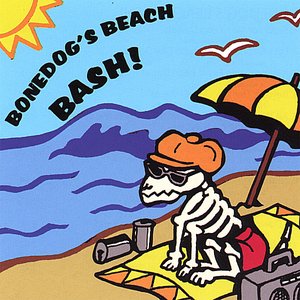 Bonedog's Beach Bash Vol.1