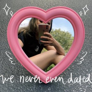 we never even dated