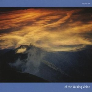 Of The Waking Vision