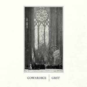 Cowardice & Grst