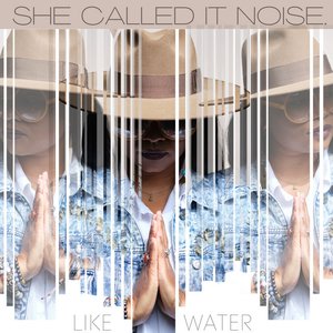 She Called It Noise