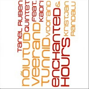 Nõiutud Veerandtunnid/Enchanted Hours