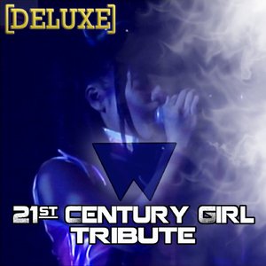 21st Century Girl (Willow Tribute) - Deluxe