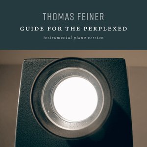 Guide For The Perplexed (Instrumental Piano Version)