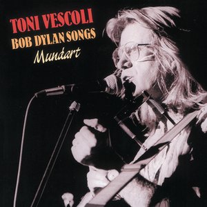 Toni Vescoli singt Bob Dylan Songs