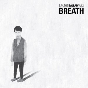 S.M. The Ballad, Vol. 2 'Breath'