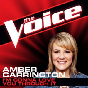 I’m Gonna Love You Through It (The Voice Performance)