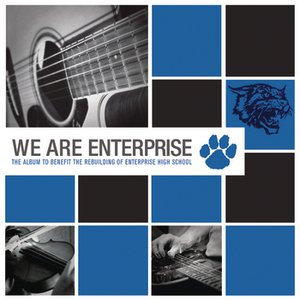 We Are Enterprise: The Album to Benefit The Rebuilding of Enterprise High School