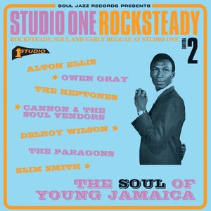 Soul Jazz Records Presents Studio One Rocksteady 2: The Soul of Young Jamaica: Rocksteady, Soul and Early Reggae at Studio One