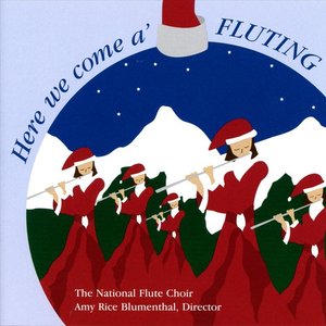 Here We Come A'fluting