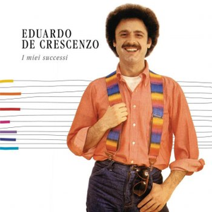 eduardo de crescenzo - I Miei Successi - Zortam Music