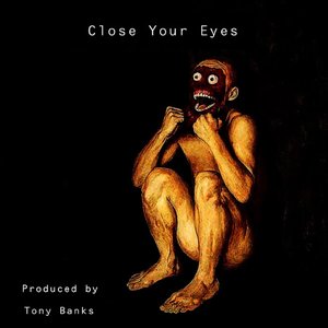 Close Your Eyes [Explicit]