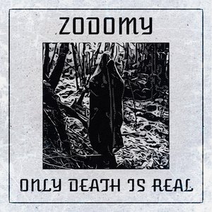 Only Death is Real