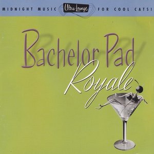 “Ultra-Lounge, Vol. 4: Bachelor Pad Royale”的封面