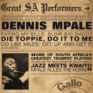Great South African Performers - Dennis Mpale