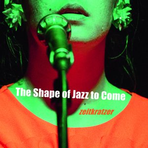 The Shape of Jazz to Come