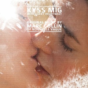 Kyss Mig - With Every Heartbeat