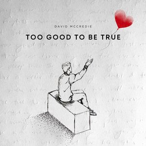 Too Good to Be True - Single